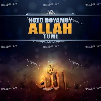 Koto Doyamoy Allah Tumi - Hayder Uddin