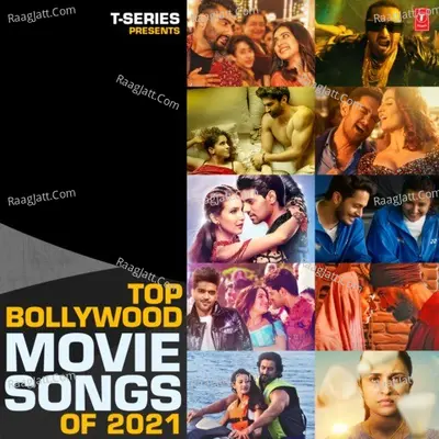 Top Bollywood Movie Songs Of 2021 Poster
