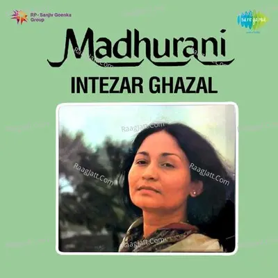 Intezar - Modern Urdu Songs By Madhurani  - Dilip Kumar