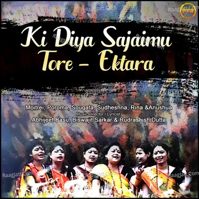 Ki Diya Sajaimu Tore - Ektara Poster
