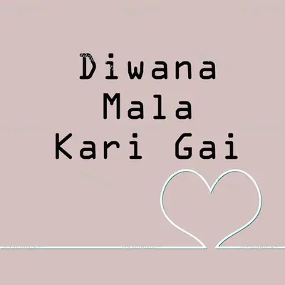 Diwana Mala Kari Gai Cover
