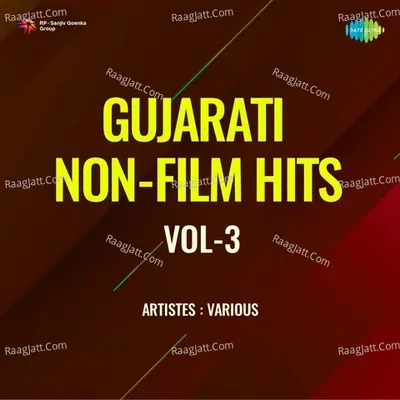 Gujarati Non - Film Hits Vol - 3