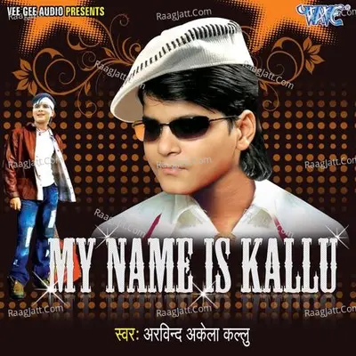 My Name Is Kallu - Arvind Akela