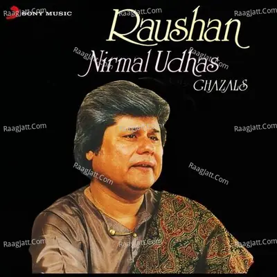 Raushan - Nirmal Udhas