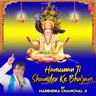 Hanuman Ji Shanidev Ke Bhajans By Narendra Chanchal Ji Poster