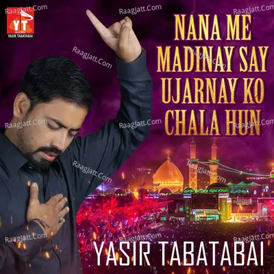 Nana Me Madinay Say Ujarnay Ko Chala Hun - Single