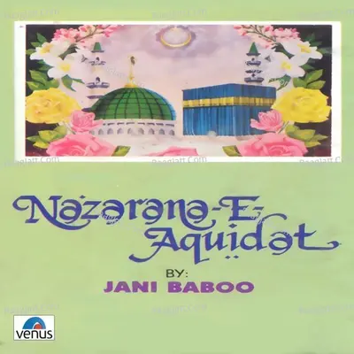 Nazarana E Aquidat - Jani Babu Qawwal