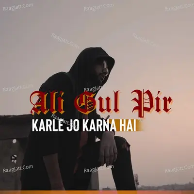 Karle Jo Karna Hai