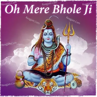 Oh Mere Bhole ji - Raju Dighlia
