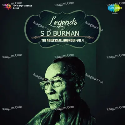 Legends S D Burman The Ageless All Rounder Volume 4 - Lata Mangeshkar