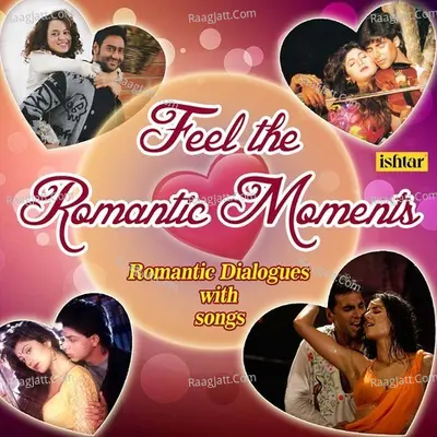 Feel the Romantic Moments - Romantic Dialogues with songs Poster