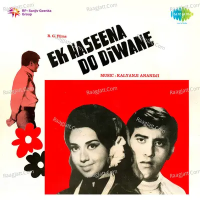 Ek Hasina Do Diwane - Kalyanji-anandji