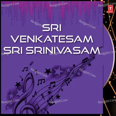 Sri Venkatesam Sri Srinivasam - Parupalli Sri Ranganath