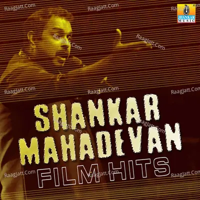 Shankar Mahadevan Film Hits - B. Jayashree