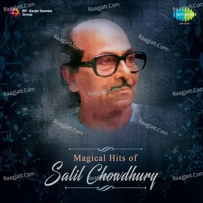 Magical Hits Of Salil Chowdhury Poster