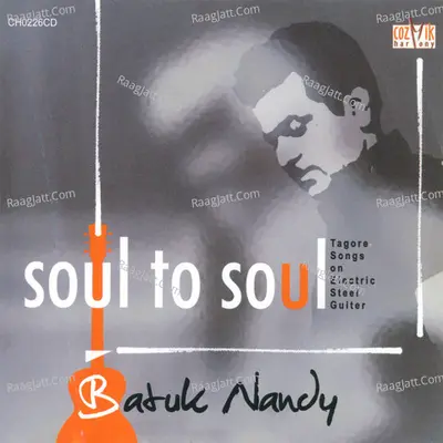 Soul to Soul - Batuk Nandy