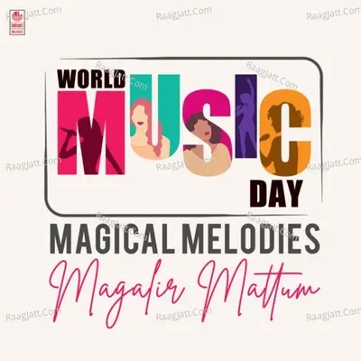 World Music Day - Magical Melodies - Magalir Mattum - Madan