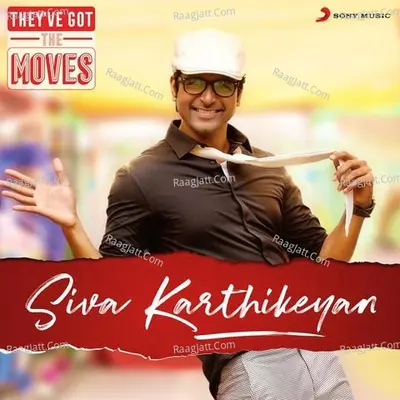 They've Got The Moves : Sivakarthikeyan - D.Imman