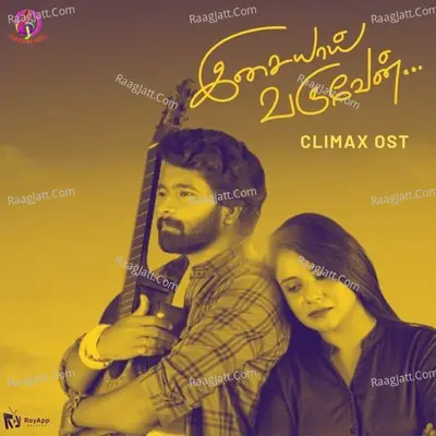 Isaiyaai Varuven - Climax (From "Isaiyaai Varuven")