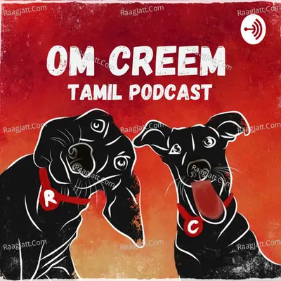 Om Creem - Tamil Podcast - season - 4 - Om Creem