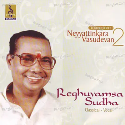 Reghuvamsa Sudha, Vol. 2 - Neyyatinkara Vasudevan