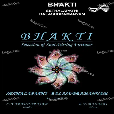 Bhakti - Sethalapathi Balasubramanyam