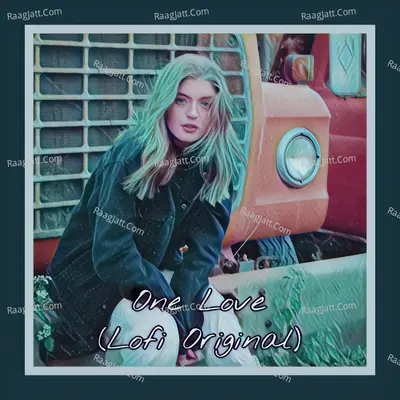 One love - Lofi Slow Reverb