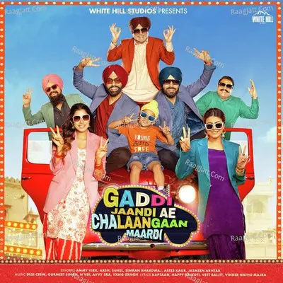 Gaddi Jaandi Ae Chalaangaan Maardi - Ammy Virk