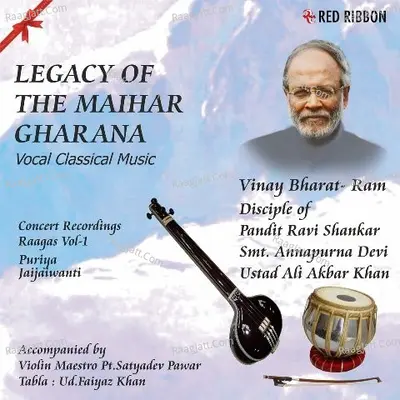 Legacy Of The Maihar Gharana Vol. 1 - Vinay Bharat Ram