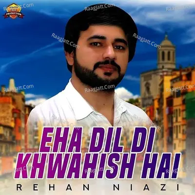 Eha Dil Di Khwahish Hai Poster