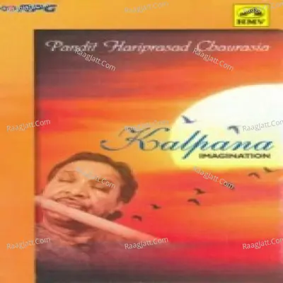 Kalpana - Pandit Hariprasad Chaurasia - Pandit Hariprasad Chaurasia