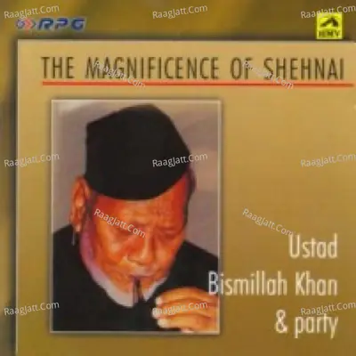 The Magnificence Ofshehnai - Ustad Bismillah Khan