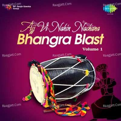 Bhangra Blast Vol 1 - Ajj Vi Nahin Nachana  - charanjit ahuja