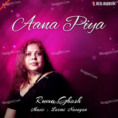 Aana Piya