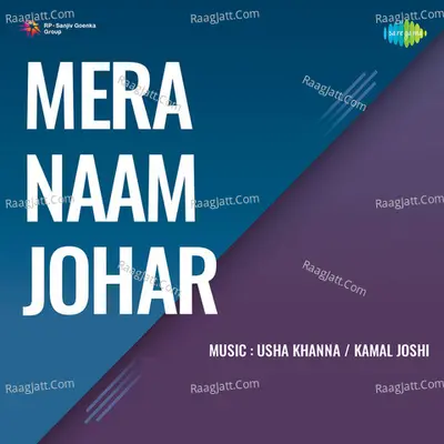 Mera Naam Johar - Usha Khanna