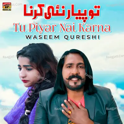 Tu Piyar Nai Karna - Single