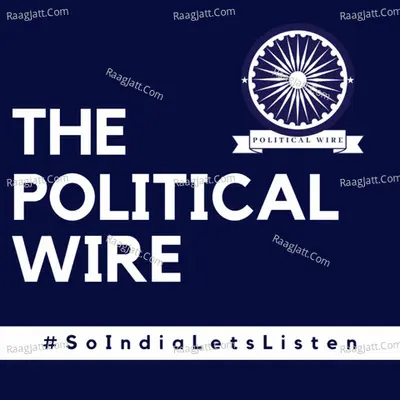 The Political Wire - season - 1 - Hardikk