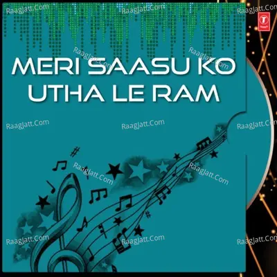 Meri Saasu Ko Utha Le Ram Poster