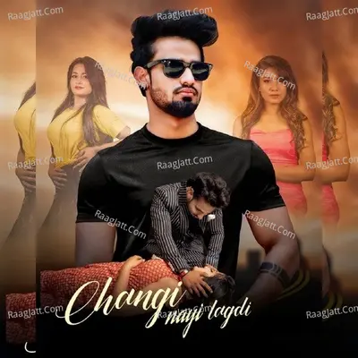 Changi Nayi Lagdi