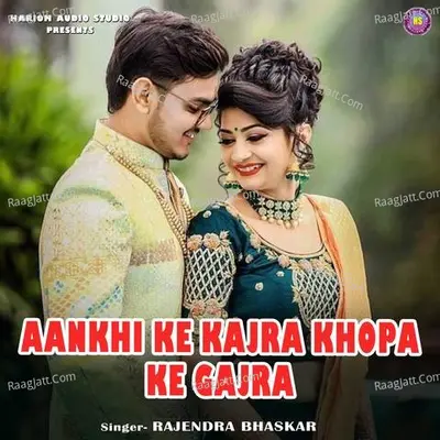 Aankhi Ke Kajra Khopa Ke Gajra Cover