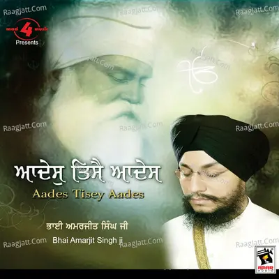 Aades Tisey Aades - Bhai Amarjit Singh Ji