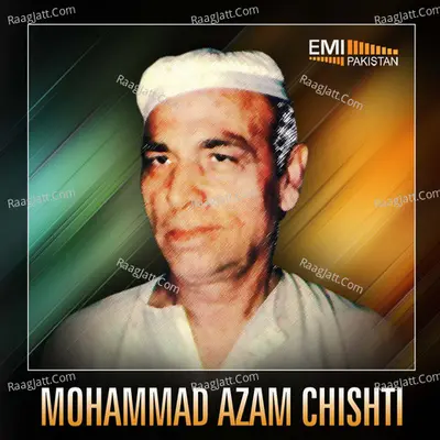 Best of Mohd Azam Chishti - Mohd Azam Chishti