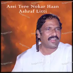 Assi Tere Nokar Haan