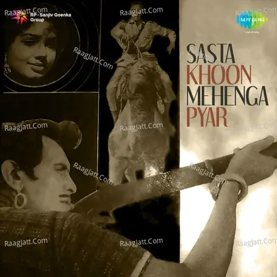 Sasta Khoon Mehnga Pyar - Asha Bhosle