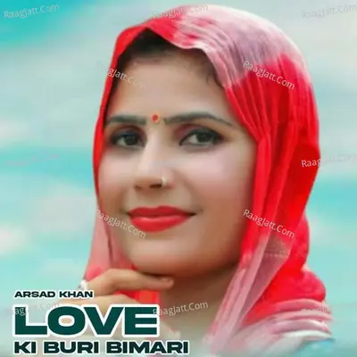 Love Ki Buri Bimari