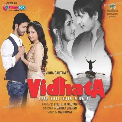 Vidhata Tere Khel Hai Nirale Poster