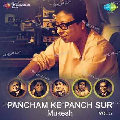 Pancham Ke Panch Sur Mukesh, Vol. 5 - R. D. Burman