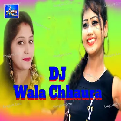 DJ Wala Chhaura Poster
