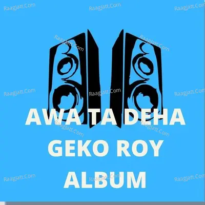 AWA TA DEHA GEKO ROY ALBUM Poster