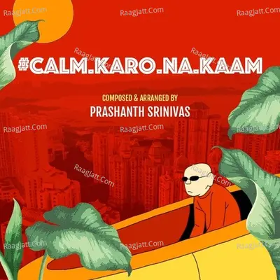 Calm Karo Na Kaam Cover